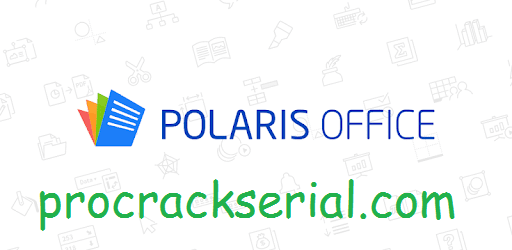 Polaris Office Crack 9.113.76.45559 & Product Key [Latest] 2022
