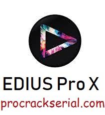 EDIUS Pro X Crack 10.21.8064 & Activation Key [Latest] 2022